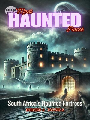 cover image of South Africa's Haunted Fortress